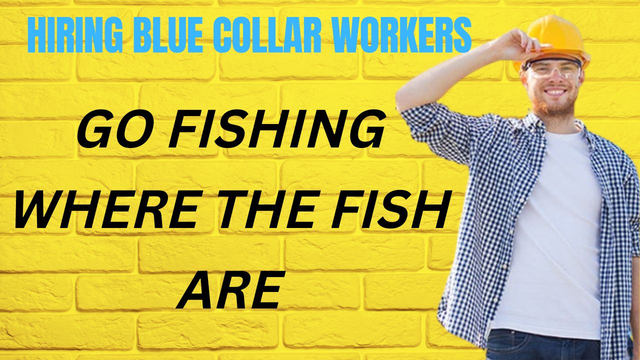 Hiring Blue Collar Workers