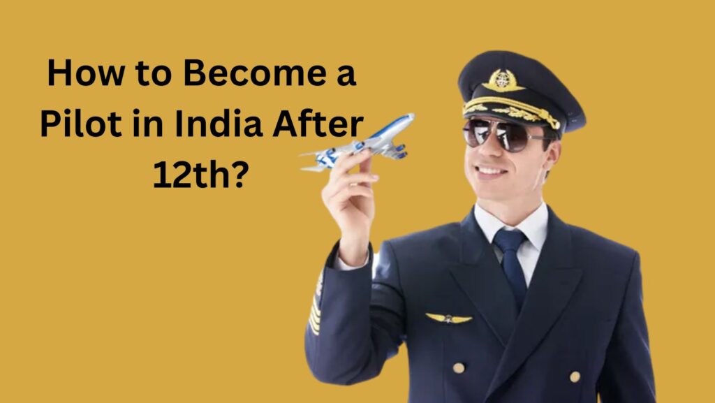 How To Become A Pilot In India 2023 Career Exhibits