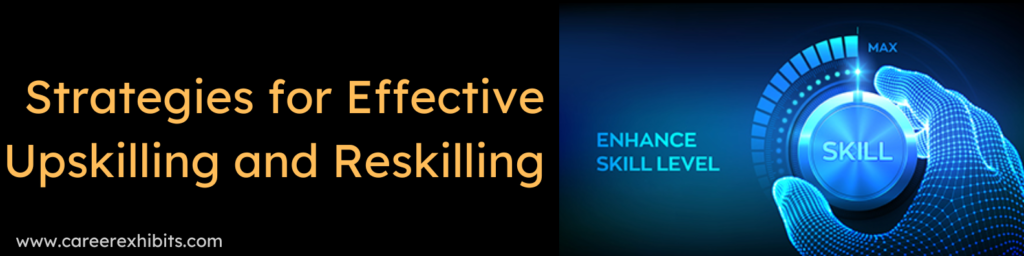 Upskilling and Reskilling