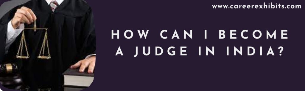 How to Become a Judge in India