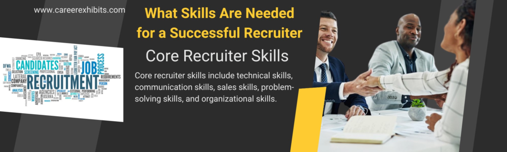 What Skills Are Needed for a Successful Recruiter