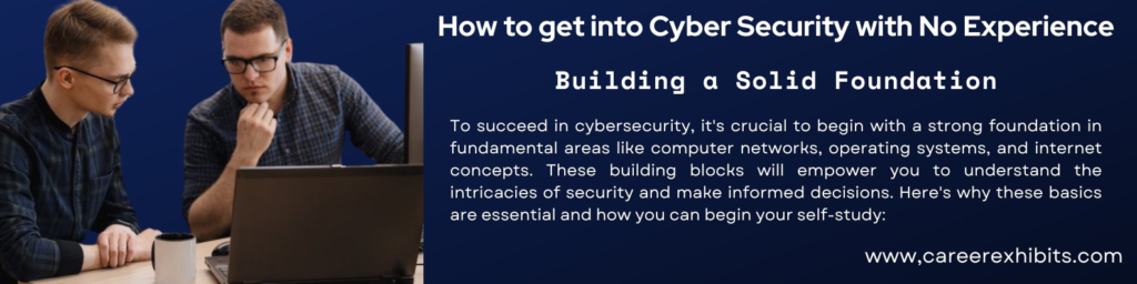 How to get into Cyber Security with No Experience