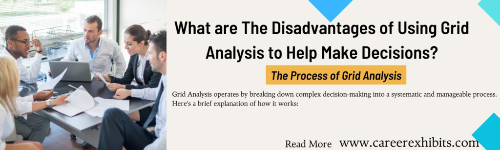 What are The Disadvantages of Using Grid Analysis to Help Make Decisions?