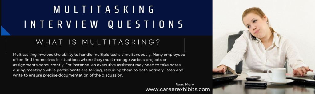 Multitasking Interview Questions