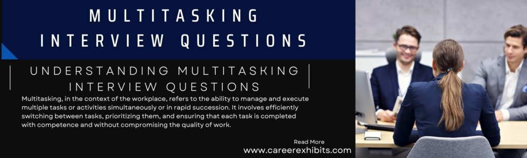 Multitasking Interview Questions