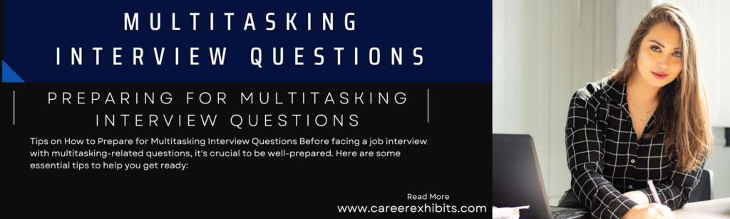 Multitasking Interview Questions