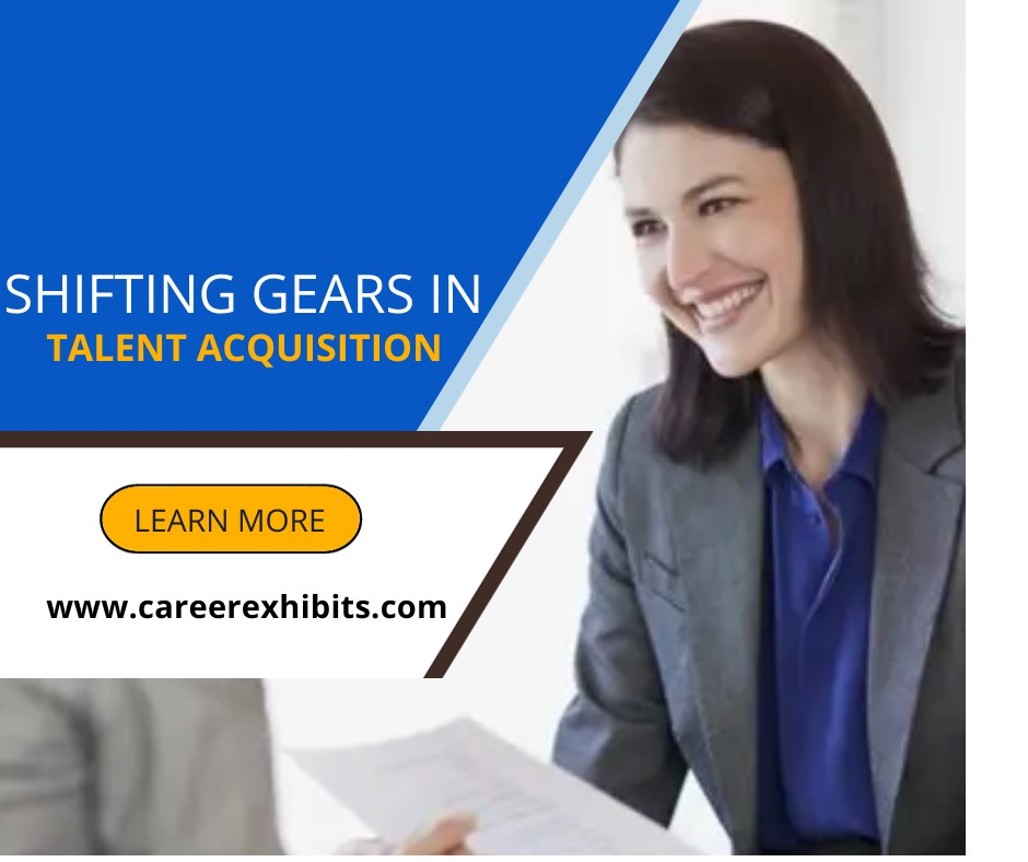 Shifting Gears in Talent Acquisition